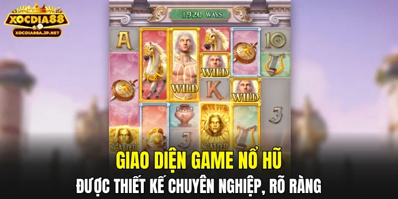 Giao diện game nổ hũ được thiết kế chuyên nghiệp, rõ ràng