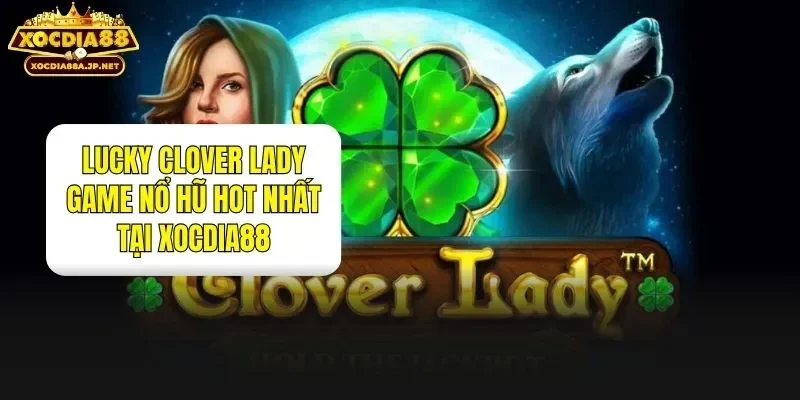 Lucky Clover Lady