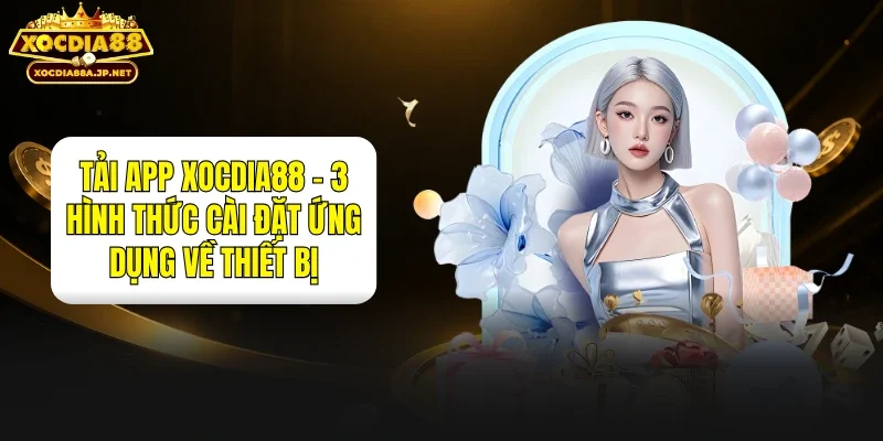 Tải App XOCDIA88